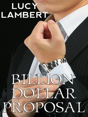 cover image of Billion Dollar Proposal (Billionaire Erotic Romance)